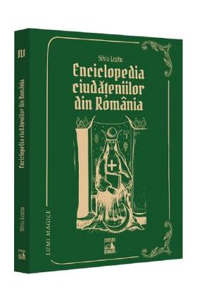 Enciclopedia ciudateniilor din Romania - Silviu Leahu