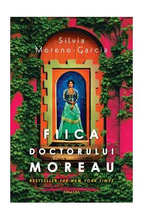 Fiica doctorului Moreau - Silvia Moreno-Garcia