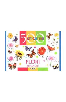 500 Stickere - Flori si fluturi