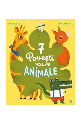 7 Povesti cu animale - Mathilde Ray