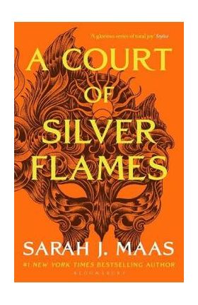 A Court of Silver Flames. A Court of Thorns and Roses #4 - Sarah J. Maas