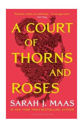 A Court of Thorns and Roses. A Court of Thorns and Roses #1 - Sarah J. Maas