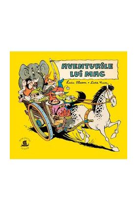 Aventurile lui Mac - Lucia Olteanu, Livia Rusz