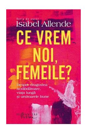 Ce vrem noi, femeile? - Isabel Allende