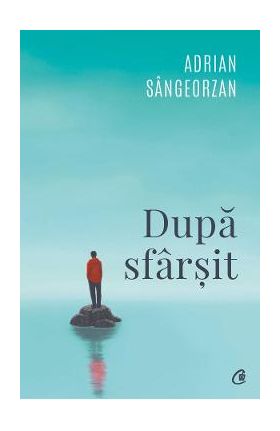 Dupa sfarsit - Adrian Sangeorzan