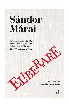 Eliberare - Sandor Marai