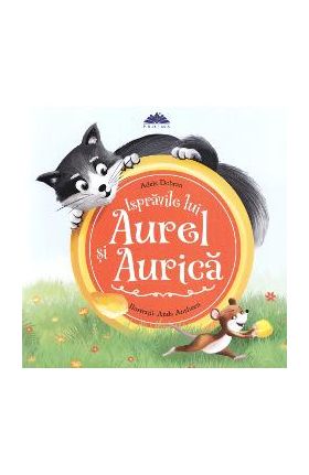 Ispravile lui Aurel si Aurica - Adela Dobran