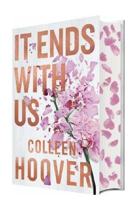 It Ends With Us. Collector's Edition - Colleen Hoover
