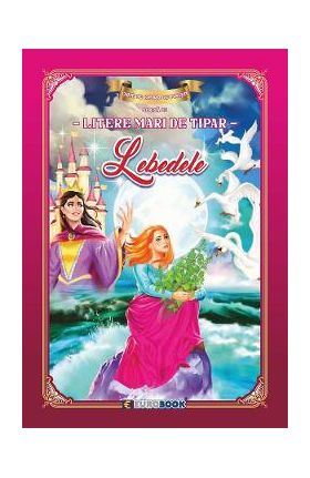 Lebedele. Carte de colorat cu povesti scrisa cu litere mari de tipar