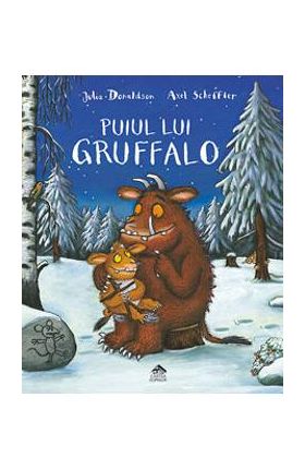 Puiul Lui Gruffalo - Julia Donaldson, Axel Scheffler