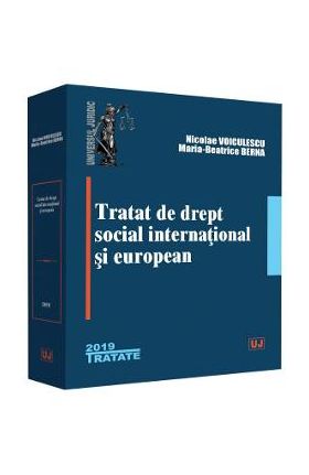 Tratat de drept social international si european - Nicolae Voiculescu, Maria-Beatrice Berna
