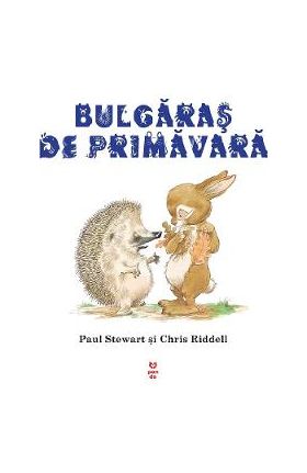 Bulgaras de primavara - Paul Stewart, Chris Riddell