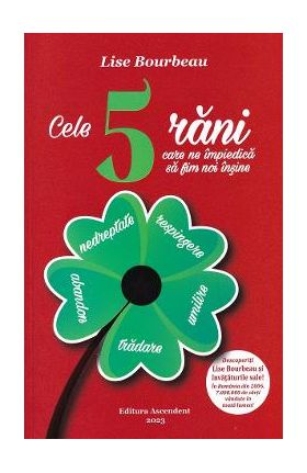 Cele 5 rani care ne impiedica sa fim noi insine - Lise Bourbeau