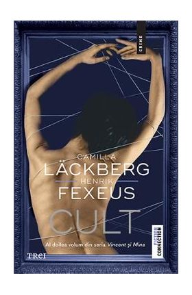 Cult. Seria Vincent si Mina Vol.2 - Camilla Lackberg, Henrik Fexeus