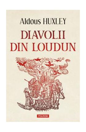 Diavolii din Loudun - Aldous Huxley
