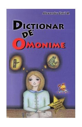 Dictionar de omonime - Alexandru Emil M.