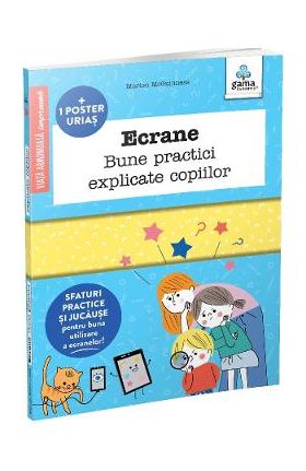 Ecrane. Bune practici explicate copiilor - Marion McGuinness, Sophie Bouxom