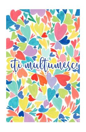 Felicitare inimi colorate: Iti multumesc!