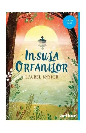 Insula orfanilor - Laurel Snyder