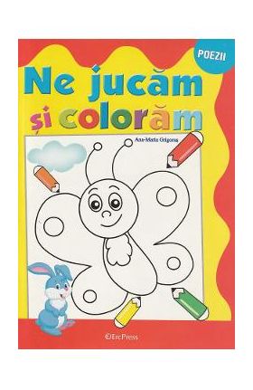Ne jucam si coloram - Ana Maria Grigoras