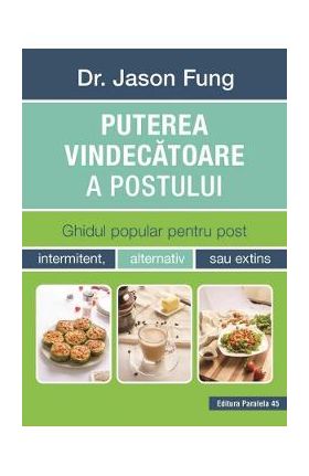 Puterea vindecatoare a postului - Jason Fung