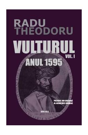 Vulturul Vol.1 Anul 1595 - Radu Theodoru