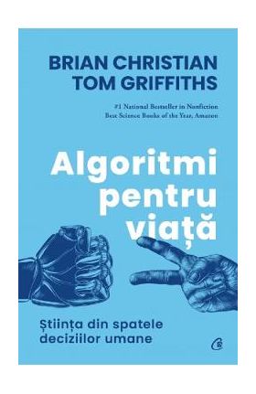 Algoritmi pentru viata - Brian Christian, Tom Griffiths