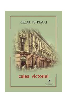 Calea Victoriei - Cezar Petrescu