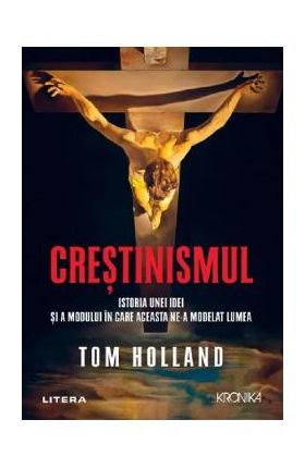 Crestinismul - Tom Holland