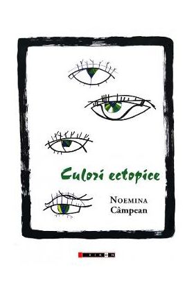 Culori ectopice - Noemina Campean