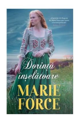 Dorinta inselatoare - Marie Force