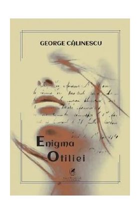 Enigma Otiliei - George Calinescu