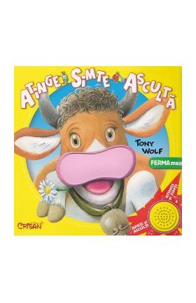Ferma mea: atinge, simte, asculta - Tony Wolf
