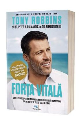 Forta vitala - Tony Robbins, Peter H. Diamandis, Robert Hariri