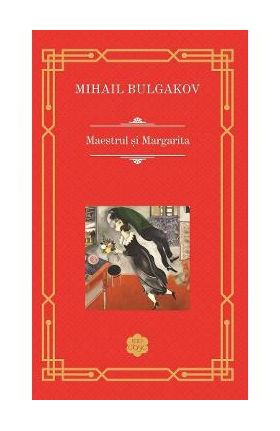 Maestrul si Margarita - Mihail Bulgakov
