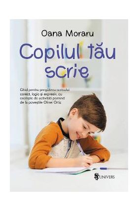 Copilul tau scrie - Oana Moraru