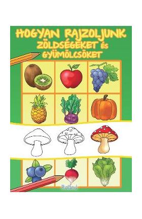 Hogyan rajzoljunk zoldsegeket es gyumolcsoket
