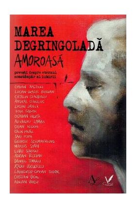 Marea degringolada amoroasa - Coordonator Violeta Borzea
