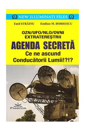 Agenda secreta. Ce ne ascund conducatorii lumii!? - Emil Strainu, Emilian M. Dobrescu