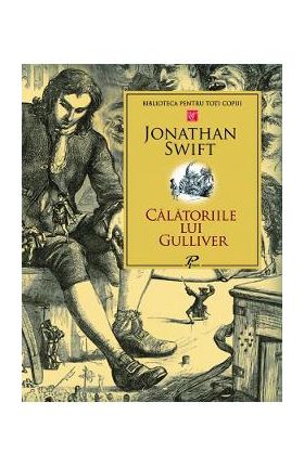 Calatoriile lui Gulliver - Jonathan Swift