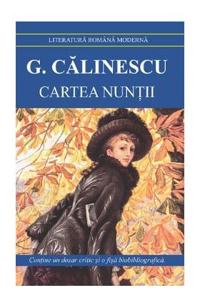 Cartea nuntii - George Calinescu