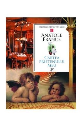 Cartea prietenului meu - Anatole France