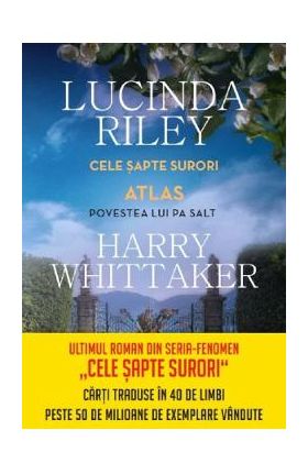 Cele sapte surori. Atlas. Povestea lui Pa Salt - Lucinda Riley