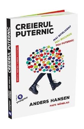 Creierul puternic. Editia pentru tinerii cititori - Anders Hansen, Mats Wandblat