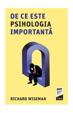 De ce este psihologia importanta - Richard Wiseman