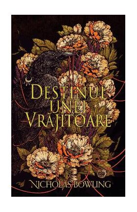 Destinul unei vrajitoare - Nicholas Bowling