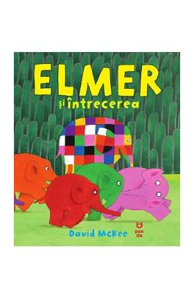 Elmer si intrecerea - David McKee