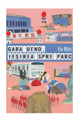 Gara Ueno, iesirea spre parc - Yu Miri