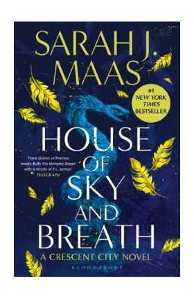 House of Sky and Breath. Crescent City #2 - Sarah J. Maas