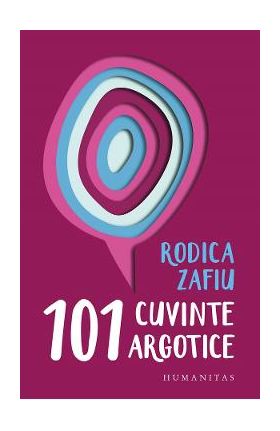 101 cuvinte argotice - Rodica Zafiu